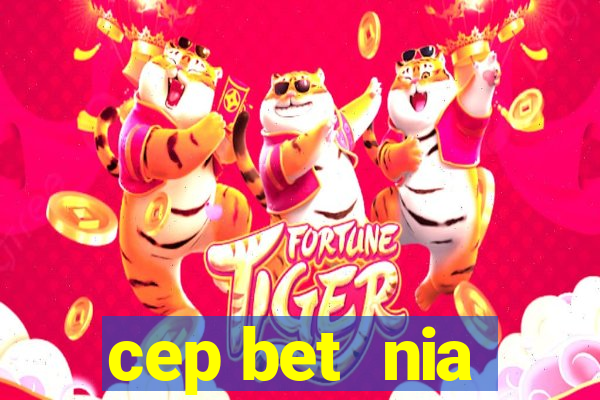 cep bet  nia